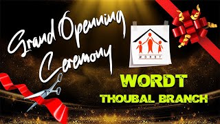 GRAND OPENING CEREMONY//THOUBAL BRANCH//