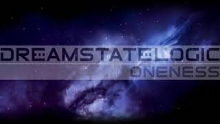 Dreamstate Logic - Oneness [ space ambient / cosmic downtempo ] @dreamstatelogic
