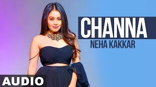 Song: channa (full audio song) movie : jindua singer: neha kakkar &
ikka music director: jaidev kumar lyricist: label - speed records
stream / download ...