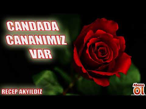 CANDADA CANANIMIZ VAR - Müziksiz İlahiler - Recep AKYILDIZ