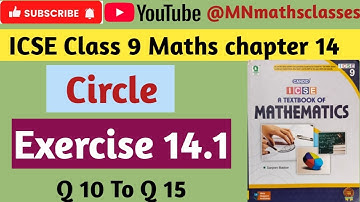 Candid Icse class 9 maths chapter 14, Circle  || Ex 14.1 ( Q 10 To Q 15 ) @MNmathsclasses 