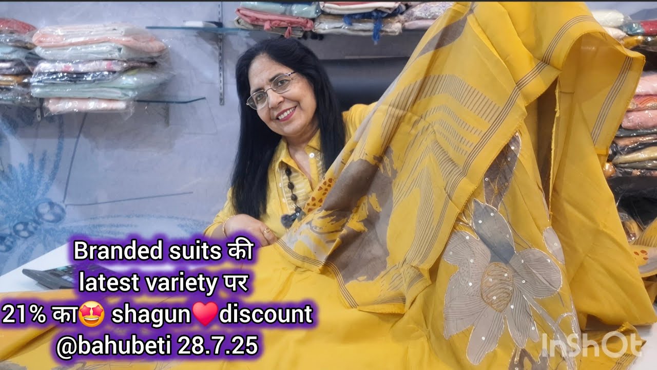 New collection of braned suits 21% discount @bahu beti 28.7.25