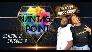 Sonrize Music Presents Vantage Point Season 2 Episode 4 w/ Gospel Duo The Agape Music Group