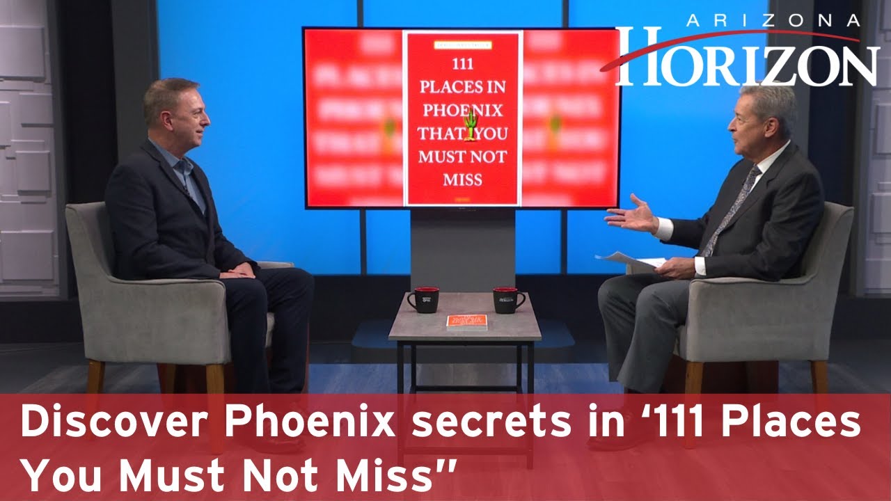 Discover Phoenix secrets in ‘111 Places You Must Not Miss” YouTube
