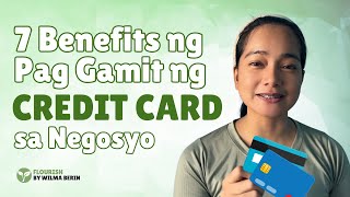 7 Benefits ng Pag Gamit ng Credit Card sa Negosyo