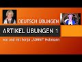 Deutsch Übungen: „Artikel Übungen 1“ (mit Sonja Hubmann)