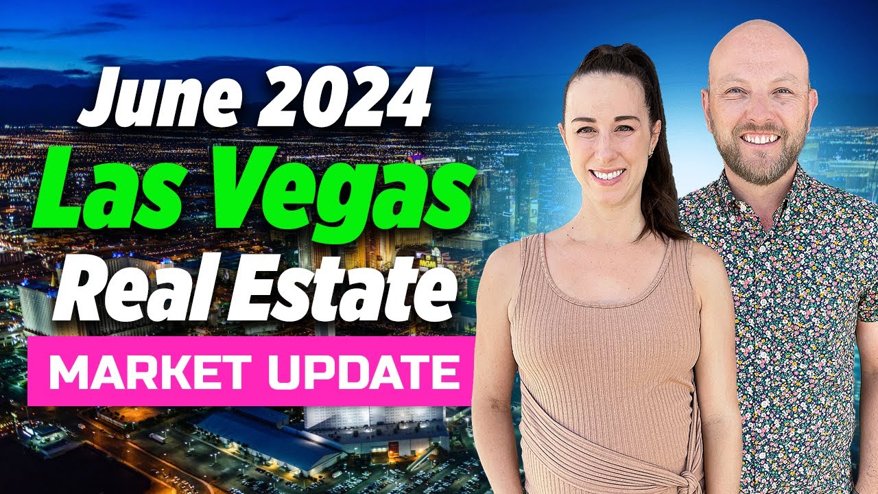 June 2024 Las Vegas Real Estate Market Update - YouTube