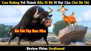 Review Phim: Hành Trình Trở Thành Đấu Sĩ Bò Mạnh Nhất Của Bò Tót Đen | Linh San Review