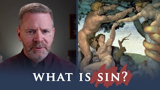 Understanding Sin | An Authentic Catholic World View | THEOLOGY OF THE BODY