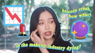 Is The Makeup Industry Dying? Bitcoin Crash, 30S?