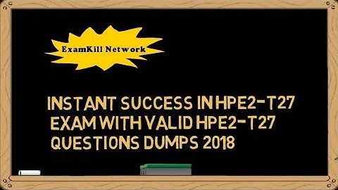 Free Demo Offer of HPE2-T27 Exam Dumps 2018