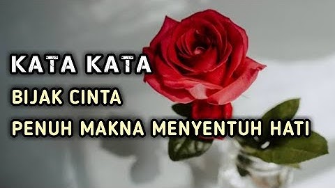 Kata Kata Bijak Cinta Penuh Makna Menyentuh Hati Bikin Baper | Kata Mutiara Penyejuk Hati