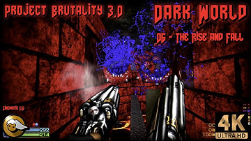 Project Brutality - Dark World - 06 - The Rise and Fall #Reshade