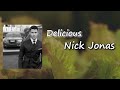 Nick Jonas Delicious Lyrics mp3