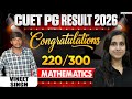 CUET PG 2026 Mathematics | Topper’s Talk 220/300 | Vineet Singh