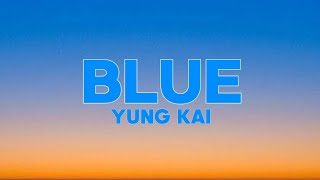 Download Lagu Yung Kai - BLUE (Lyrics) MP3 Download Lagu Yung Kai - BLUE (Lyrics) MP3