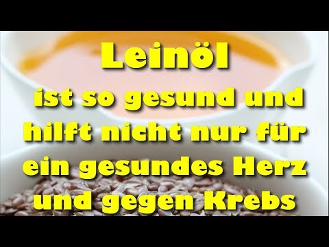 Video: Was Sind Die Vorteile Und Schäden Von Leinsamenöl?