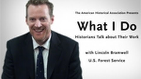 What I Do: Historians Talk about Their Work (promo for Lincoln Bramwell)