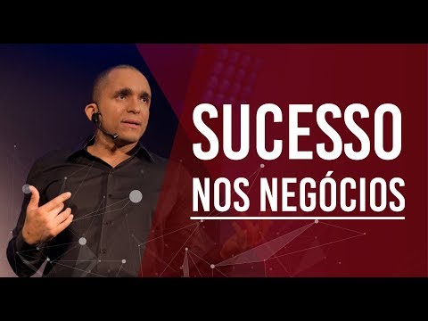 Vídeo: Como Ter Sucesso Nos Negócios