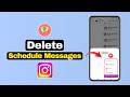 How To Delete Schedule Messages On Instagram