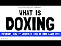 What is Doxing in Ethical Hacking | Doxxing Explained (Working &amp; How to Prevent it)