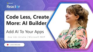 Code Less, Create More: AI Builder: Add AI To Your Apps