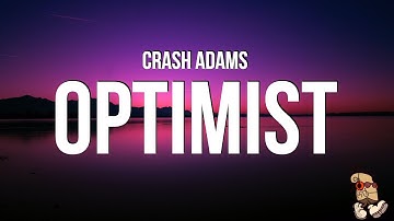 Crash Adams - Optimist (Lyrics)