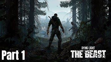 DYING LIGHT - The Beast Awakens | Part 1 | (4k 60fps) Gameplay Walkthrough