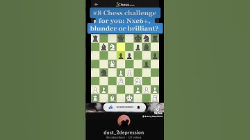 #8 Chess challenge for you: blunder or brilliant? 🧐