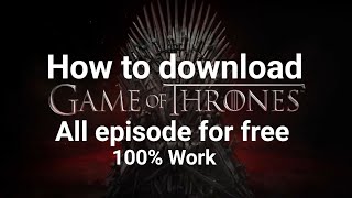 How to download game of thrones all episode for free 100% work screenshot 4