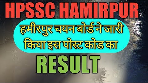 Hpssc  Hamirpur ने जारी किया इस  Post Code का रिजल्ट !!  Hpssc New Result