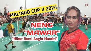 Malindo Cup II 2024 || Eksebisi NENG MAWAR Keluarkan Raket SAKTI