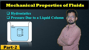 #2| Mechanical Properties Of Fluid | Hydrostatics | Pressure Due to a Liquid Column |#dayalsir