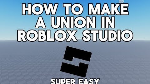 How to make a Union in Roblox Studio Tutorial!