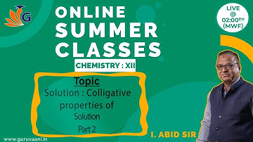 Class XII Chemistry : Solution : Colligative  properties of  Solution   Part 2
