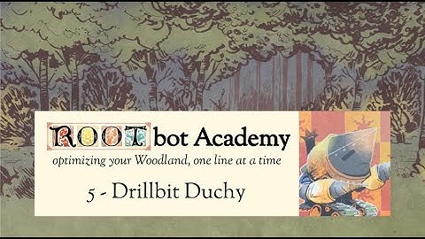 Learning the Drillbit Duchy (ROOTbot Academy #5)