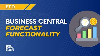 Sabre ETO for Business Central | Forecast Functionality