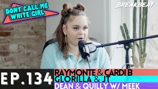 DCMWG Talks Raymonte & Cardi B, Glorilla & JT, Dean & Quilly w/ Meek, Street Cred In Hip Hop + More by Breakbeat Media 102,449 views 1 month ago 1 hour, 2 minutes