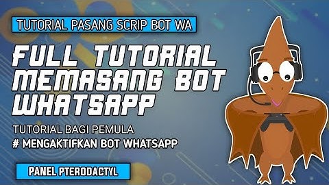 TUTORIAL PASANG/ONIN BOT WA TERBARU 2025 || MUDAH DAN 100% BERHASIL || DENGAN PANEL PTERODACTYL