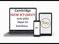 IGCSE ICT (0417) June 2025  Paper 22 - Database