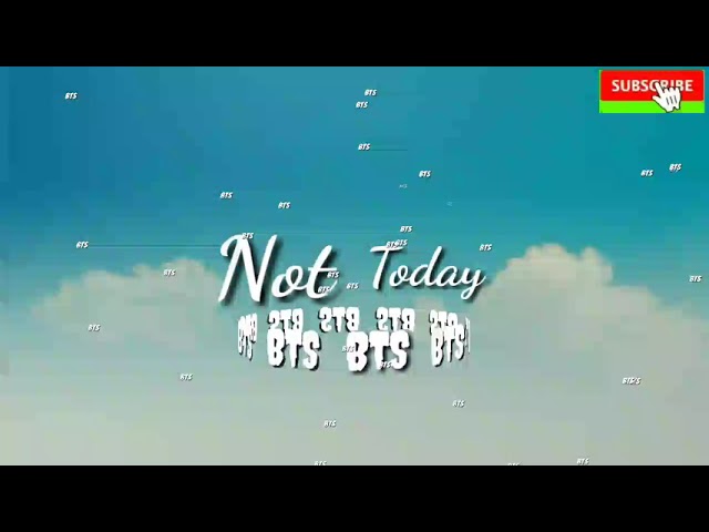 BTS:Not Today class=