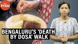 Bengaluru's 'Death by Dosa' walk turns into an overload of heritage