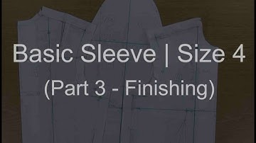 Basic Sleeve - Size 4 | Patternmaking (Part 3 - Finishing)