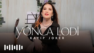 Yonca Lodi - Kayıp Joker (Akustik) Resimi