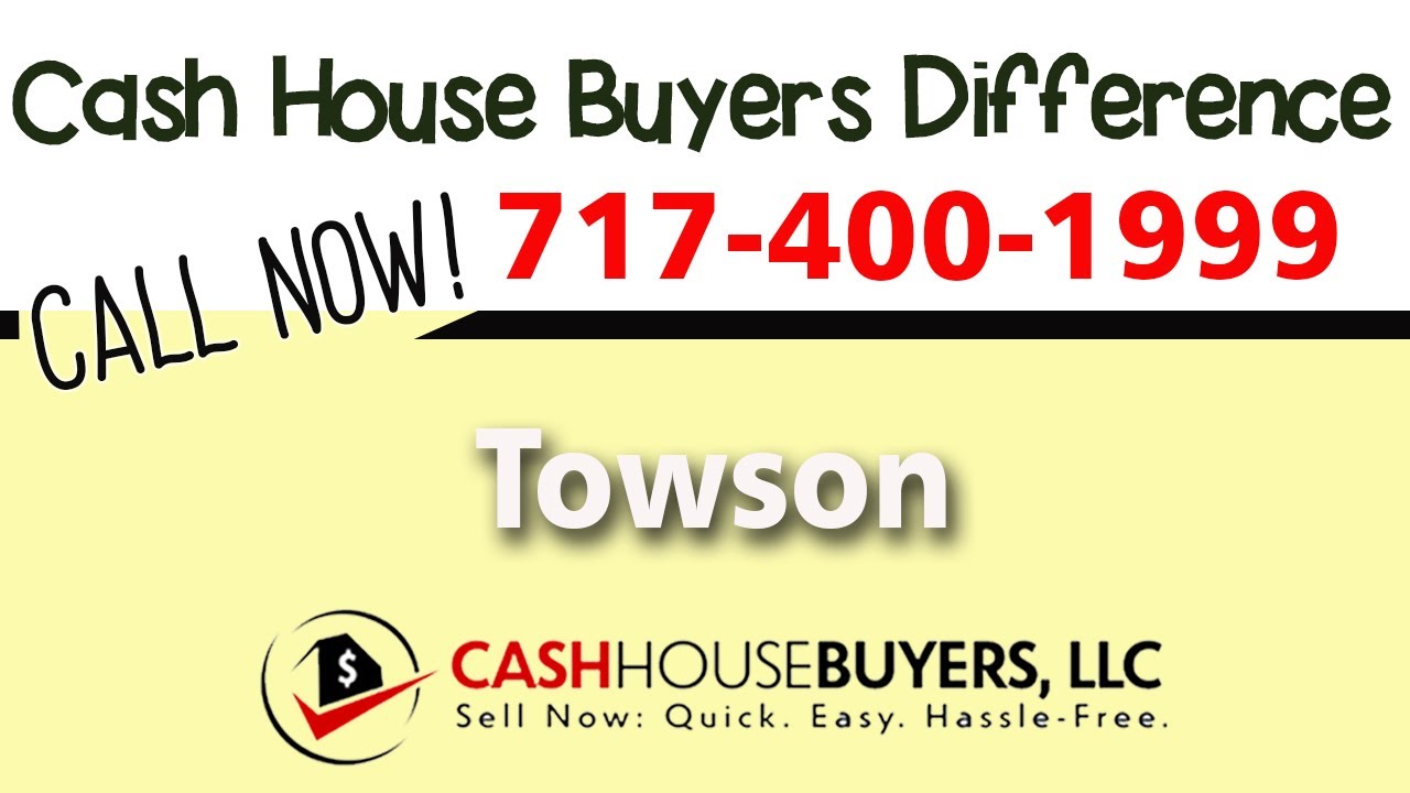 Cash House Buyers Difference in Towson MD | Call 7174001999 | We Buy Houses