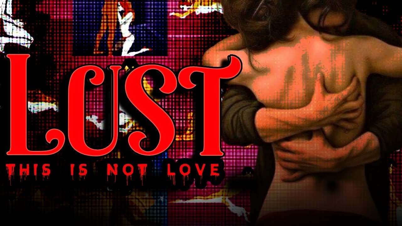 Do You Love Them Or Is It Just Lust - YouTube