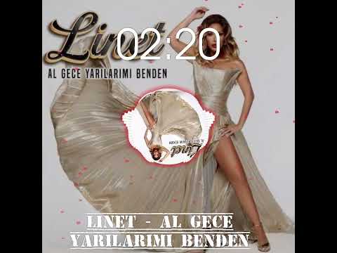 Linet - Al Gece Yarılarımı Benden