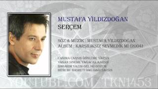 MUSTAFA YILDIZDOĞAN - SERÇEM Resimi