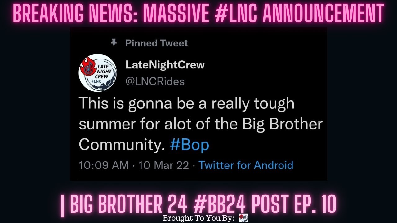 BREAKING NEWS: MASSIVE #LNC ANNOUNCEMENT | Big Brother 24 #BB24 Post Ep. 10