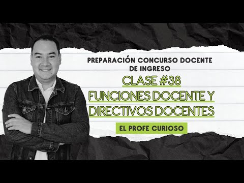 Preparación Concurso Docente de Ingreso | Clase #38 | Funciones Docentes y Directivos Docente | LIVE